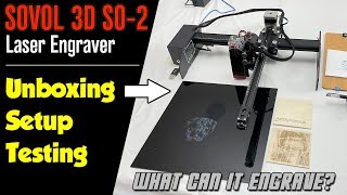 Testing The Sovol 3D SO-2 5W Diode Laser Engraver (How Good Is It?)