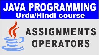 Java Assignments Operators - Lesson 6