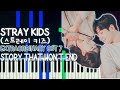 어쩌다 발견한 하루 OST 7 Extraordinary You OST - Stray Kids 스트레이 키즈 Story That Won't End (끝나지 않을 이야기) Piano