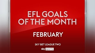 Sky Bet League Two Goal of the Month: February