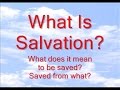 What Is Salvation?