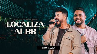 Vitor e Luan Oficial - Vitor e Luan - LOCALIZA AÍ BB - DVD ao Vivo em Brasília