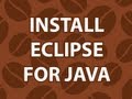 Install Eclipse for Java