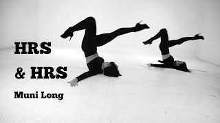 HRS & HRS - MUNI LONG | HEELS DANCE CHOREOGRAPHY by Jessy Nirmala and Alisa Soelaeman