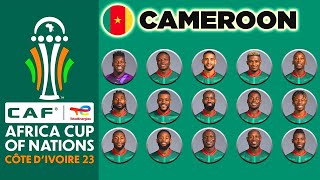 CAMEROON OFFICIAL 27 MAN SQUAD AFCON 2024 | AFRICA CUP OF NATIONS COTE D'IVOIRE 2023