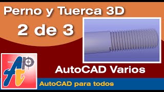 Perno y Tuerca en 3D - AutoCAD (Parte 2 de 3)