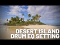 Desert Island Drum EQ Setting