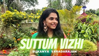 Suttum Vizhi Chudar thaan ~ Sukanya Varadharajan |Bharathiyar |AR Rahman Kandukondein Kandukondein |
