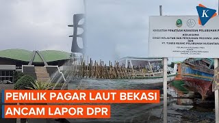 Pemilik Pagar Laut Bekasi Akan Ngadu ke DPR Usai Asetnya Disegel KKP