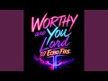 Worthy are you Lord (v2)