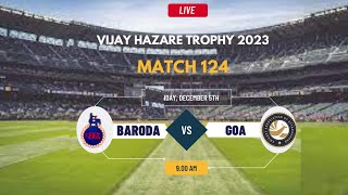 Baroda vs Goa ODI Match Live Vijay Hazare Trophy  2023