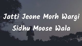 Jatti Jeone Morh Wargi Sidhu Moose Wala lyrics video PB punjab lyrics video