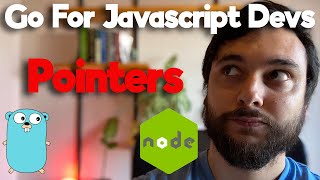 Go for JS Devs | Ep. 2 | Pointers