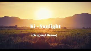 Ki - Sunlight (Original Demo)