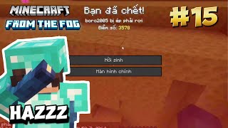 Minecraft From the fog tập 15: tui đã mắc sai lầm khi chủ quan