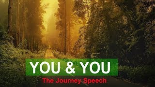 Best Motivational Video: " You And You"  - The Journey Speech ᴴᴰ