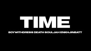 boywithdress - Time feat. Death Souljah, Enkhjinbatt (Official Video)