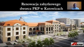 Top Budowa RECTOR Polska - Renowacja zabytkowego dworca PKP w Katowicach