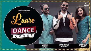 Laare | Melvin Louis ft. Maninder Buttar and Samreen Kaur | Dance Video