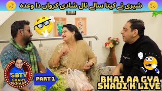 Bhai AA gya shadi k liye Part1 SB TV Shary Khan Anita Irani