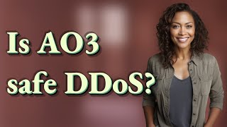 Is AO3 safe DDoS?
