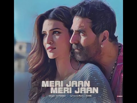 Meri Jaan Meri Jaan (LYRICS) - Bachchhan Paandey | Akshay, Kriti ...