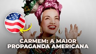THE SECRET PLAN BEHIND CARMEM MIRANDA'S BANANAS