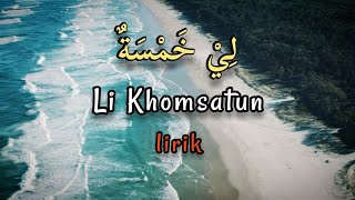 Li Khomsatun do'a penolak bala dan wabah lirik