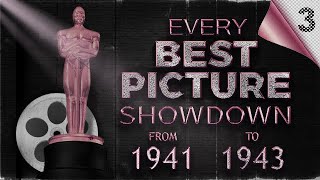 OSCARS | Every Best Picture Showdown 3 [1941 - 1943]