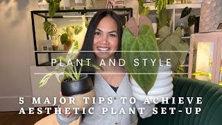 💚 5 MAJOR PLANT STYLING Tips to Achieve AESTHETIC Plant Set-up | My Favorite Plant Products 💚