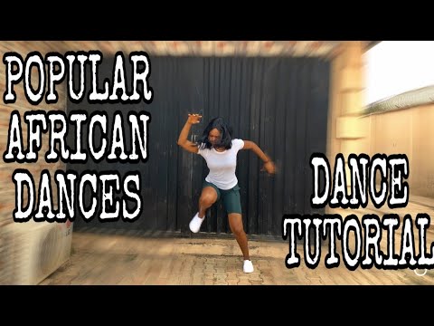 Popular Afro Africa Dances Of 2019 Dance Tutorial Complete