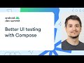 5 ways Compose improves UI testing