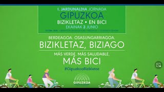 I. "Gipuzkoa bizikletan" jardunaldiak / I. Jornadas “Gipuzkoa en bici”