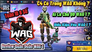 WAG ĐKHANG | Review Chi Tiết Từng Thành Viên Quân Đoàn WAG Nhánh 1 Và Giải Đáp Thắc Mắc !