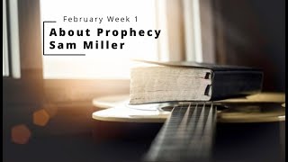 City Hill Sermons Episode 1: Prophecy, with Sam Miller