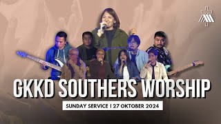 GKKD SOUTHERS WORSHIP - Sunday Service 27 Oktober 2024