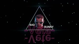 Bad Bunny - Vete (Letra / Lyric)