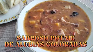 SABROSO POTAJE DE ALUBIAS COLORADAS