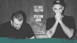 Fisz Emade Tworzywo - Spektrum Barw