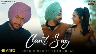 Can’t say//Jung Singh//Arig Music//Ekam Johal//Preet Bawa//Latest Song 2022//New