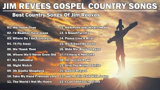 Classic Country Gospel Jim Reeves - Jim Reeves Greatest Hits -Jim Reeves Gospel Songs Full album