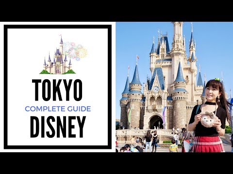 Complete Guide to Tokyo Disneyland - Top Tips and Hacks | JAPAN TRAVEL GUIDE Complete Guide to Tokyo Disneyland - Top Tips and Hacks | JAPAN TRAVEL GUIDE