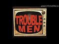 Trouble Men - Wildpitch