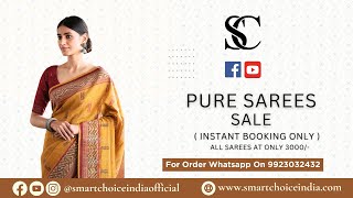 Pure Sarees Sale ( Instant Booking Only ) | For Booking: - 9923032432 | Smart Choice