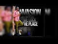 nvasion we lock the place official audio