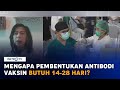 Mengapa Interval Penyuntikan Vaksin Covid-19 14 Hari?