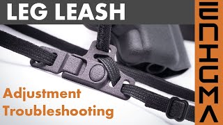 PHLster Enigma Leg Leash Adjustments and Troubleshooting