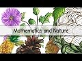 Mathematics and Nature - A Grand Collaboration - Fibonacci Numbers and Golden Ratio