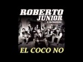 El Coco No - Roberto jr (original full Song)