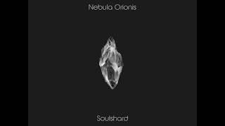 Nebula Orionis - Soulshard (Full Album)